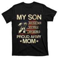 My Son My Soldier My Pride My Hero Proud Mom T-Shirt