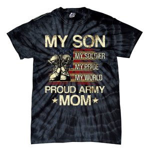 My Son My Soldier My Pride My Hero Proud Mom Tie-Dye T-Shirt