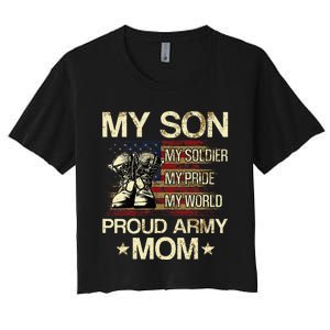 My Son My Soldier My Pride My Hero Proud Mom Women's Crop Top Tee