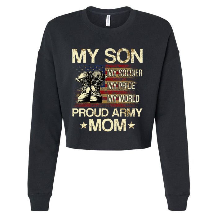 My Son My Soldier My Pride My Hero Proud Mom Cropped Pullover Crew