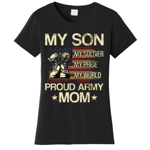 My Son My Soldier My Pride My Hero Proud Mom Women's T-Shirt