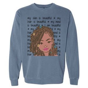 My Skin My Hair Is Beautiful Black Black History Month Cute Gift Garment-Dyed Sweatshirt