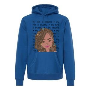 My Skin My Hair Is Beautiful Black Black History Month Cute Gift Premium Hoodie