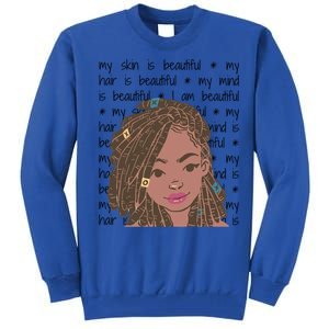 My Skin My Hair Is Beautiful Black Black History Month Cute Gift Tall Sweatshirt