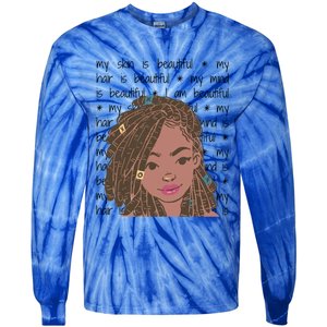 My Skin My Hair Is Beautiful Black Black History Month Cute Gift Tie-Dye Long Sleeve Shirt