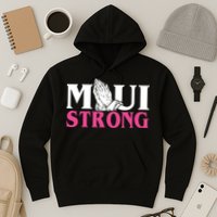 Maui Strong Hoodie