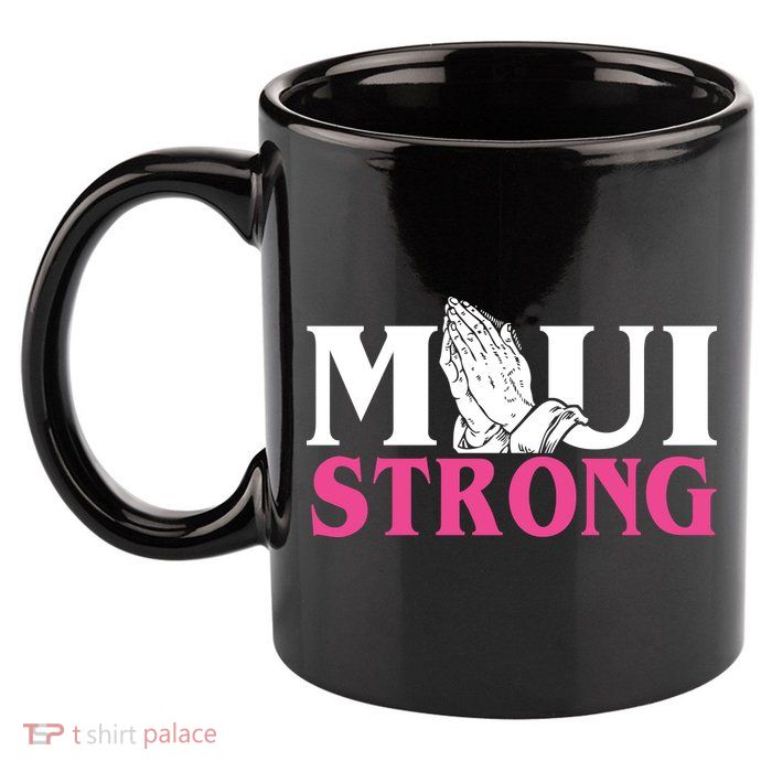 Maui Strong 11oz C Handle Ceramic Mug