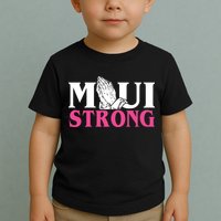 Maui Strong Toddler T-Shirt