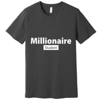 Millionaire Student Premium T-Shirt