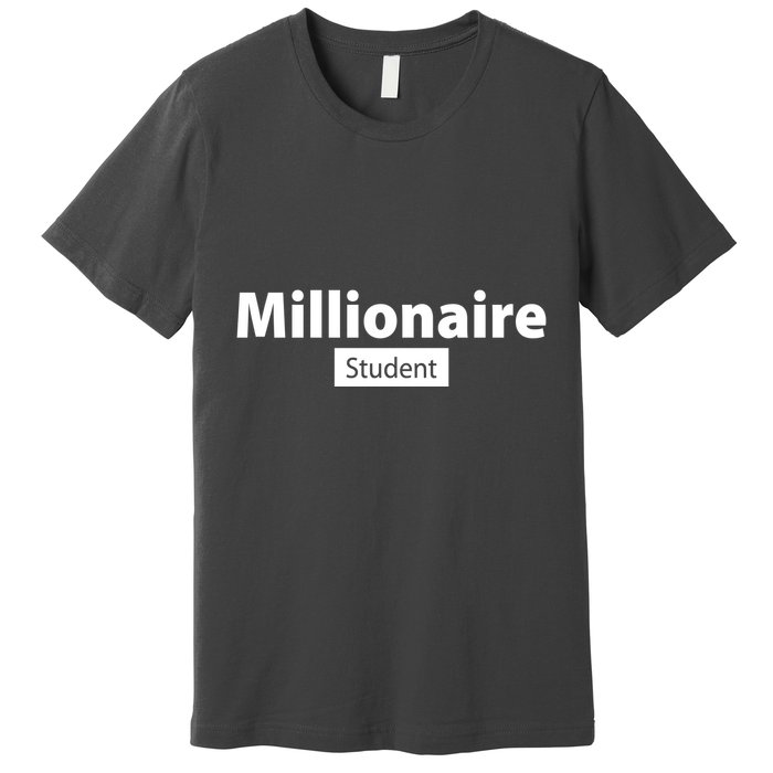 Millionaire Student Premium T-Shirt