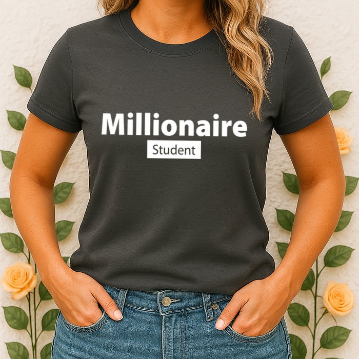 Millionaire Student Womens T-Shirt