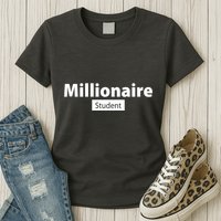 Millionaire Student Womens T-Shirt