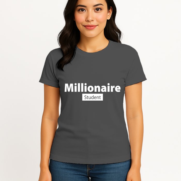 Millionaire Student Womens T-Shirt