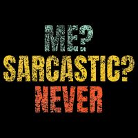 Me Sarcastic Never Funny Sarcasm 7-Panel Snapback Hat