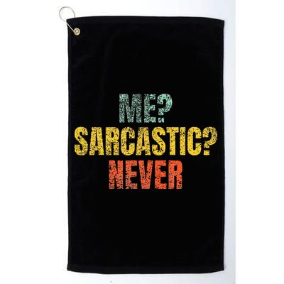 Me Sarcastic Never Funny Sarcasm Golf Towel