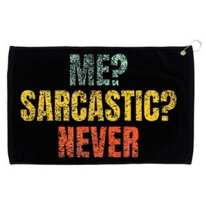 Me Sarcastic Never Funny Sarcasm Grommeted Golf Towel