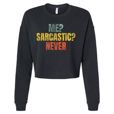 Me Sarcastic Never Funny Sarcasm Cropped Pullover Crew