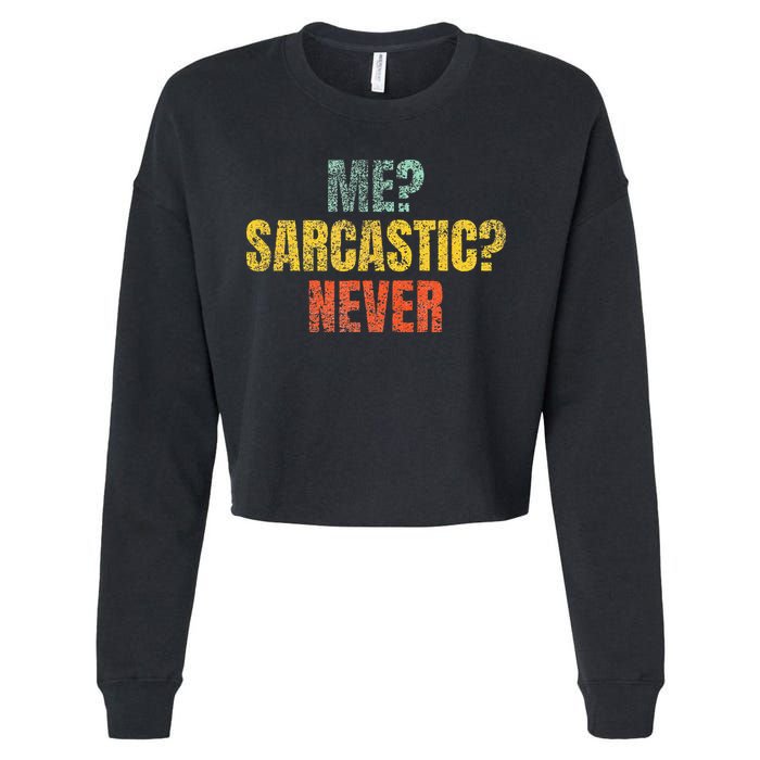 Me Sarcastic Never Funny Sarcasm Cropped Pullover Crew