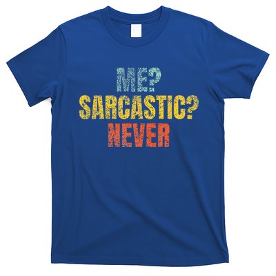 Me Sarcastic Never Funny Sarcasm T-Shirt