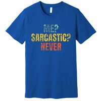 Me Sarcastic Never Funny Sarcasm Premium T-Shirt