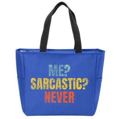 Me Sarcastic Never Funny Sarcasm Zip Tote Bag