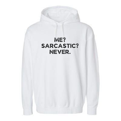 Me Sarcastic Never Funny Black Humor Adult Garment-Dyed Fleece Hoodie