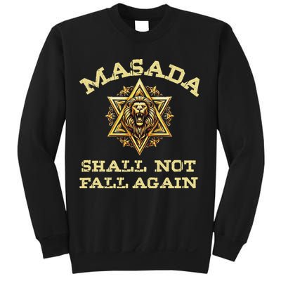Masada Shall Not Fall Again Lion Judah Star Of David Israel Sweatshirt
