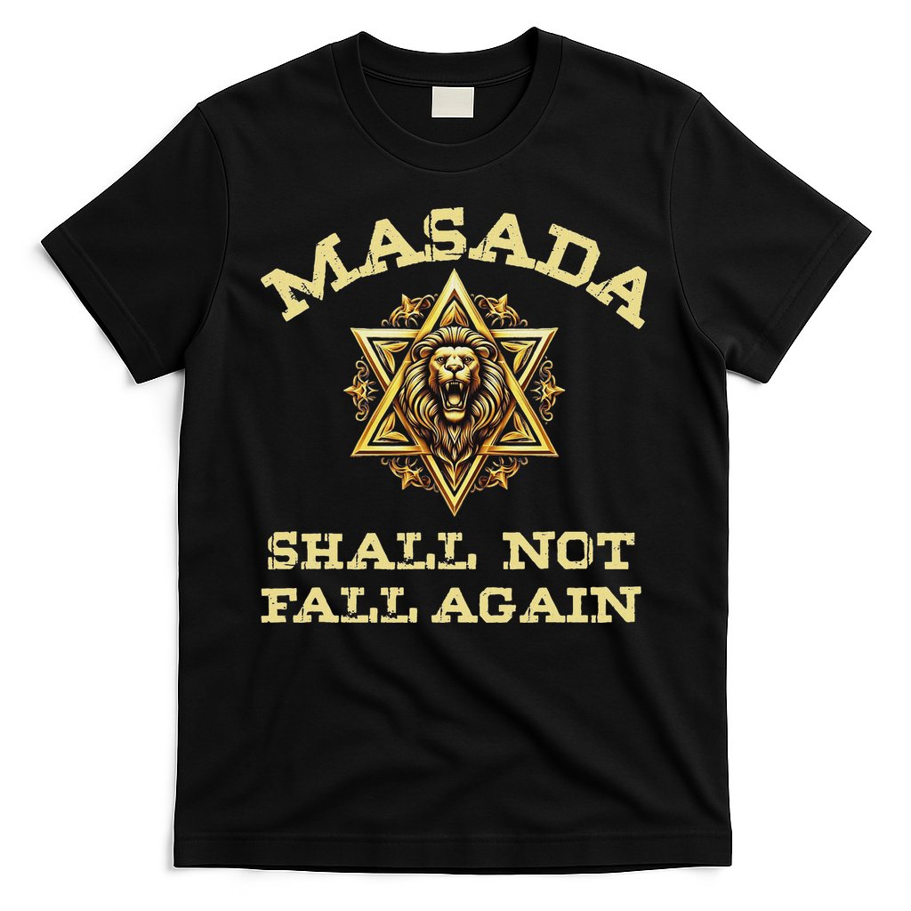 Masada Shall Not Fall Again Lion Judah Star Of David Israel T-Shirt