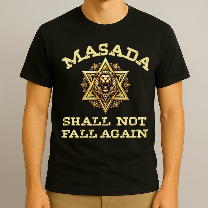 Masada Shall Not Fall Again Lion Judah Star Of David Israel T-Shirt