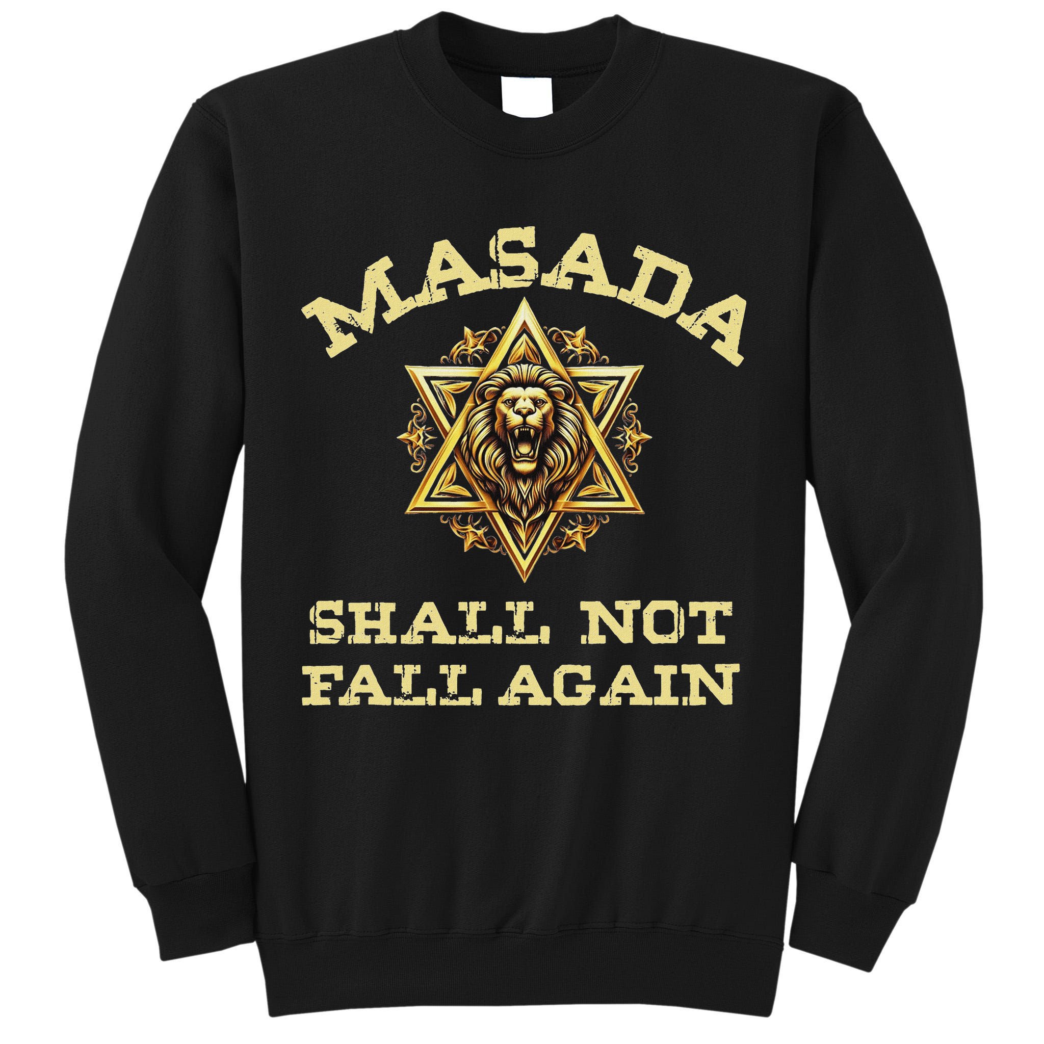 Masada Shall Not Fall Again Lion Judah Star Of David Israel Tall Sweatshirt