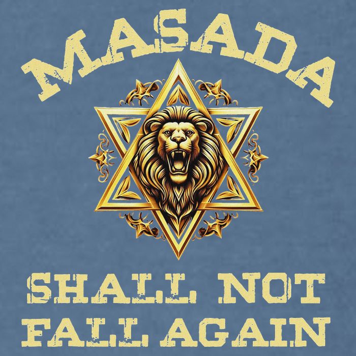 Masada Shall Not Fall Again Lion Judah Star Of David Israel Garment-Dyed Sweatshirt