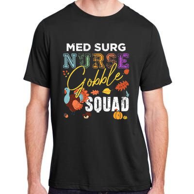 Med Surg Nurse Gobble Squad Thanksgiving Fall Adult ChromaSoft Performance T-Shirt