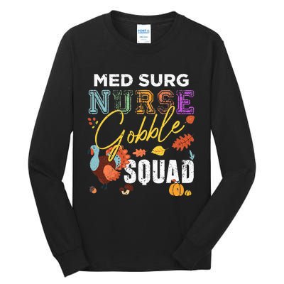 Med Surg Nurse Gobble Squad Thanksgiving Fall Tall Long Sleeve T-Shirt