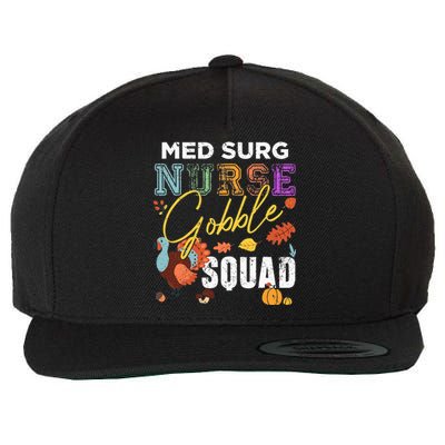 Med Surg Nurse Gobble Squad Thanksgiving Fall Wool Snapback Cap