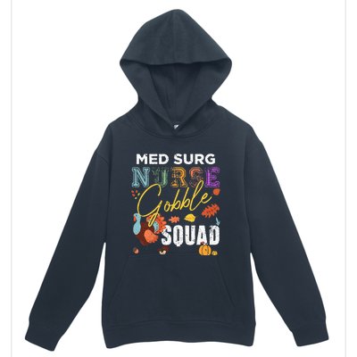 Med Surg Nurse Gobble Squad Thanksgiving Fall Urban Pullover Hoodie