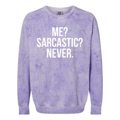 Me? Sarcastic? Never. Funny Colorblast Crewneck Sweatshirt