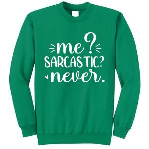 Me Sarcastic Never Funny Saying Sweatshirt