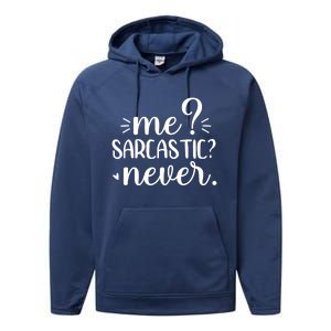 Me Sarcastic Never Funny Saying Performance Fleece Hoodie