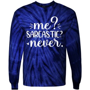 Me Sarcastic Never Funny Saying Tie-Dye Long Sleeve Shirt