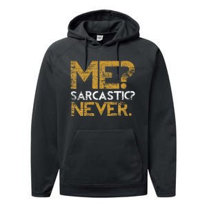 Me Sarcastic Never Dark Humour Funny Jokes Smart Sarcasm Performance Fleece Hoodie