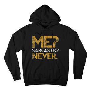 Me Sarcastic Never Dark Humour Funny Jokes Smart Sarcasm Hoodie