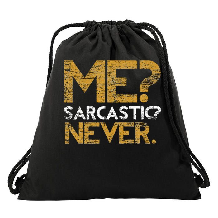 Me Sarcastic Never Dark Humour Funny Jokes Smart Sarcasm Drawstring Bag