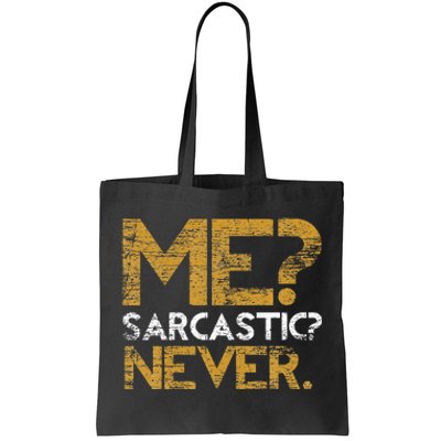 Me Sarcastic Never Dark Humour Funny Jokes Smart Sarcasm Tote Bag