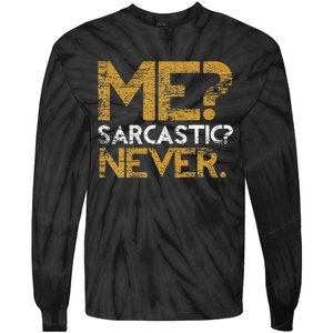 Me Sarcastic Never Dark Humour Funny Jokes Smart Sarcasm Tie-Dye Long Sleeve Shirt