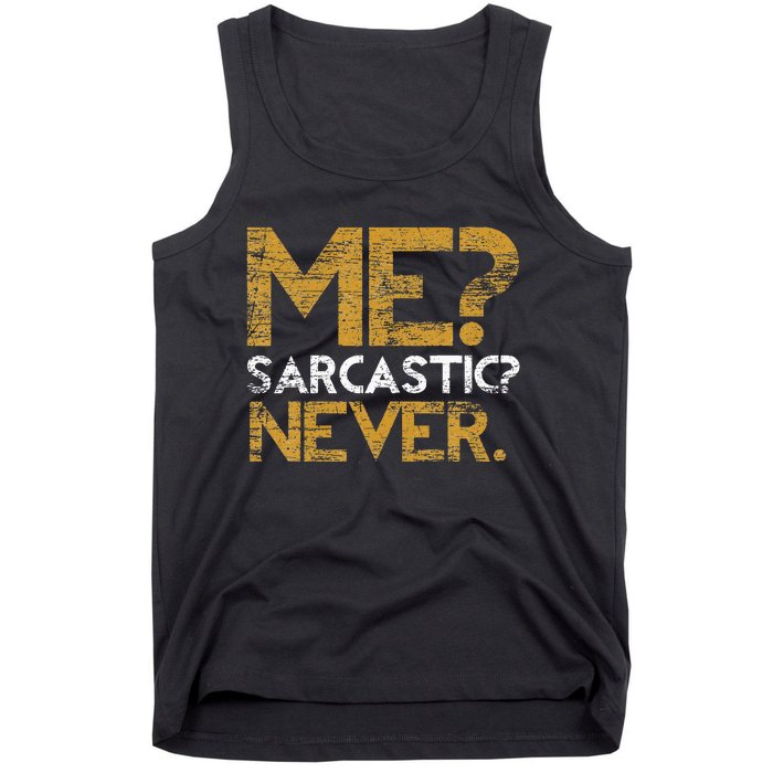 Me Sarcastic Never Dark Humour Funny Jokes Smart Sarcasm Tank Top