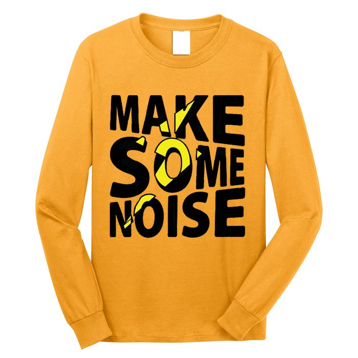 Make Some Noise Flash Long Sleeve Shirt