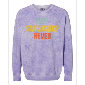 Me Sarcastic Never Funny Sarcasm Colorblast Crewneck Sweatshirt