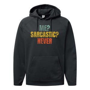 Me Sarcastic Never Funny Sarcasm Performance Fleece Hoodie