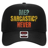 Me Sarcastic Never Funny Sarcasm High Crown Mesh Back Trucker Hat