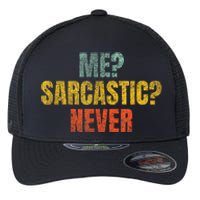 Me Sarcastic Never Funny Sarcasm Flexfit Unipanel Trucker Cap